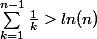 \sum_{k=1}^{n-1}{\frac{1}{k}}>ln(n)
